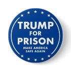 Trump For Prison - Make America Safe Again!