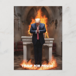 Trump For Prison Trump Prays in a Church Postcard