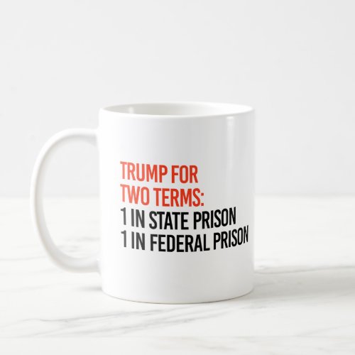 Trump for two terms coffee mug