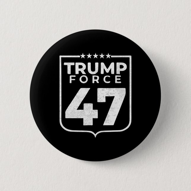 Trump Force 47  Button (Front)
