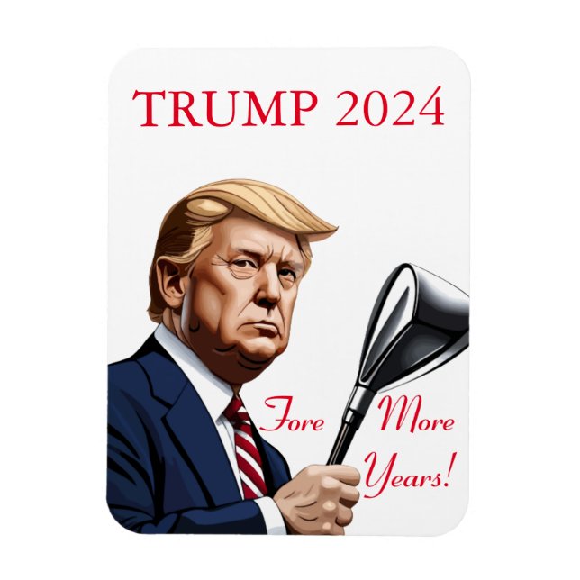 Trump: Fore more years of greatness! Magnet (Vertical)