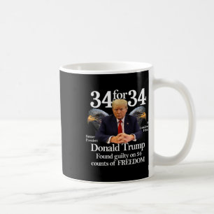Trump Found Guilty On &#; Counts Of Freedom Coffee Mug