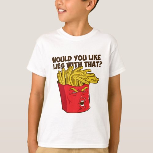 Trump Fries Funny Trump T_Shirt