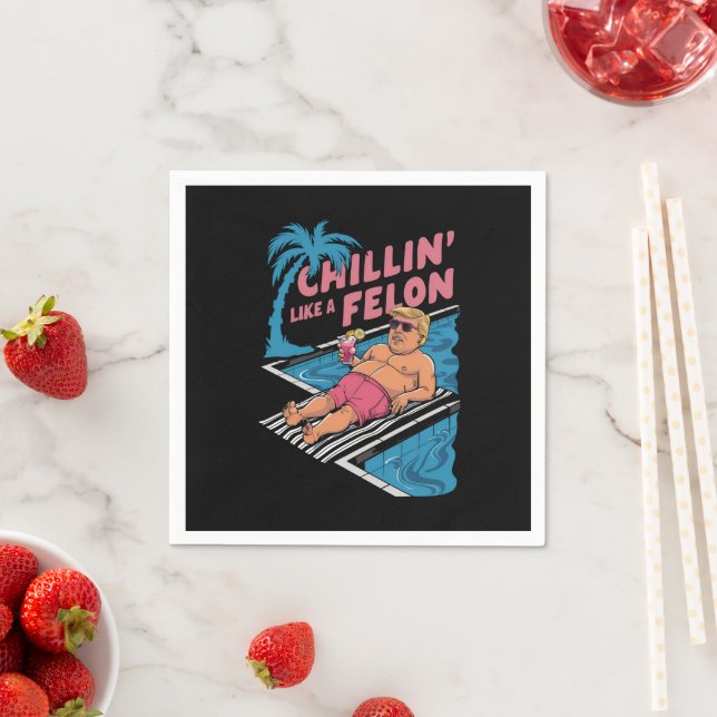 Trump Funny Chillin Like A Felon Trump 2024  Napkins (Insitu)
