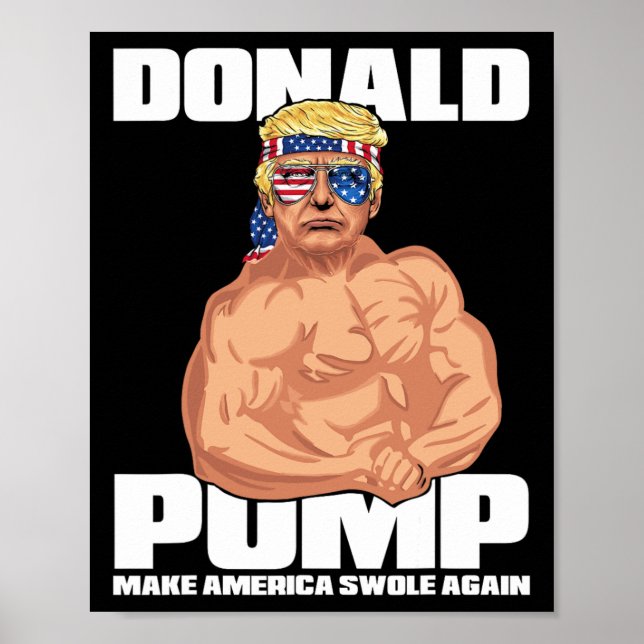 Trump Funny July 4th Donald Pump  Poster (Front)