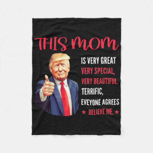 Trump Funny Quotes Mother's Day This Mom Is Very G Fleece Blanket