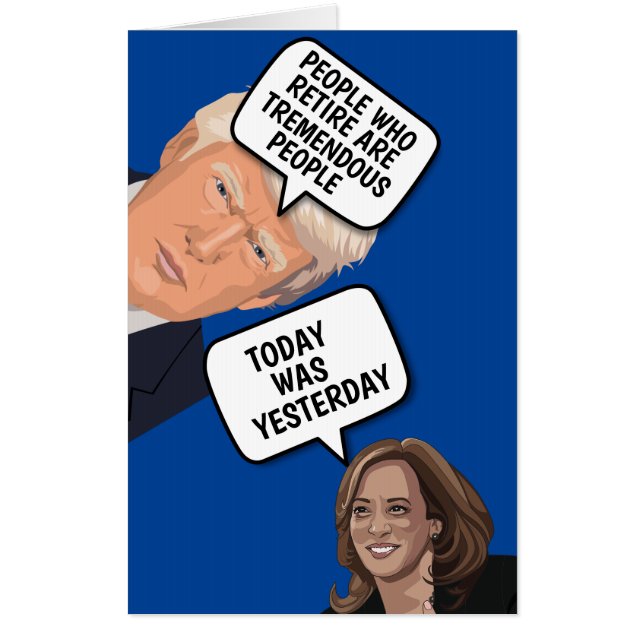 TRUMP FUNNY RETIREMENT GIGANTIC GREETING CARD (Front)