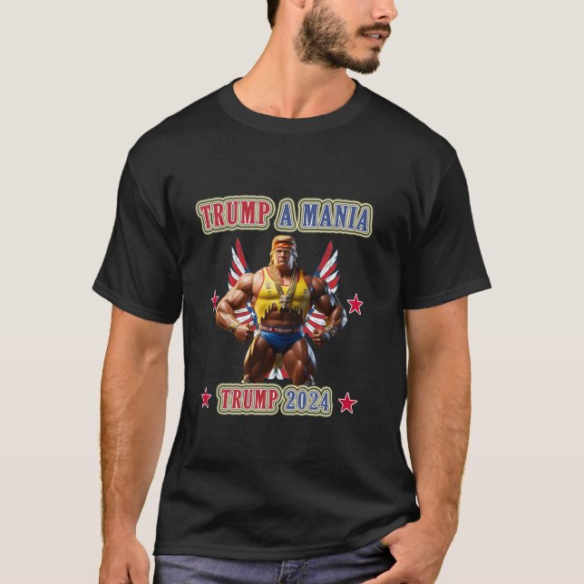 Trump Funny Wrestling Trumpamania Republican Conve T-Shirt (Front)