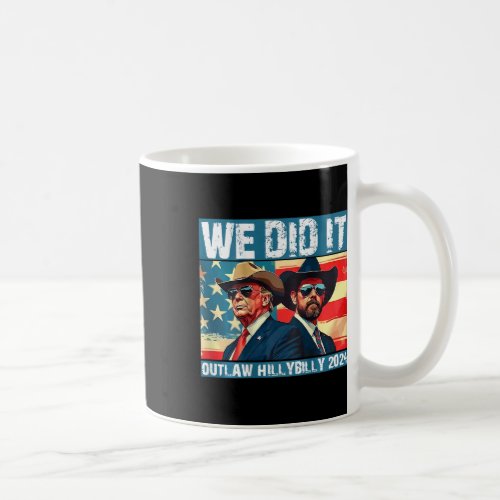 Trump Garbage We Did It Outlaw Hillbilly 2024 on  Coffee Mug