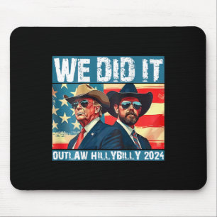 Trump Garbage We Did It Outlaw Hillbilly 2024 (on  Mouse Pad