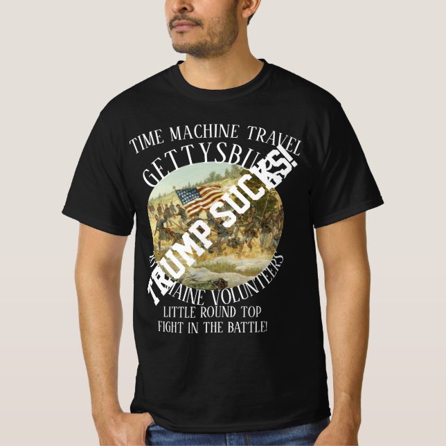 Trump GETTYSBURG US CIVIL WAR 20TH MAINE  T-Shirt (Front)