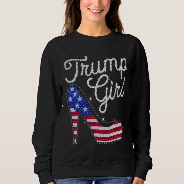 Trump Girl High Heel American Flag Bling Patriot Sweatshirt (Front)