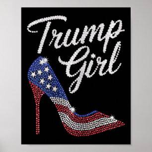 Trump Girl High Heel American Flag Bling Patriot T Poster