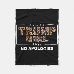 Trump Girl No Apologies Leopard Trump 47th Preside Fleece Blanket