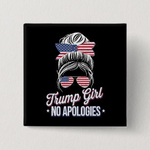 Trump Girl No Apologies Messy Bun Retro Vintage Button