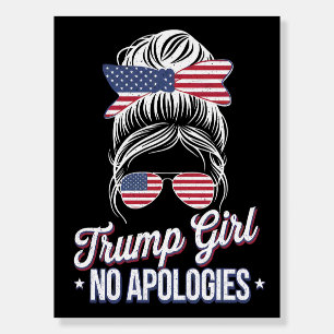 Trump Girl No Apologies Messy Bun Retro Vintage Foam Board