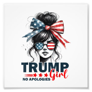 Trump Girl No Apologies Messy Bun Sunglasses Trump Photo Print