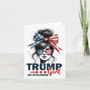 Trump Girl No Apologies Messy Bun Sungles Trump 20 Card