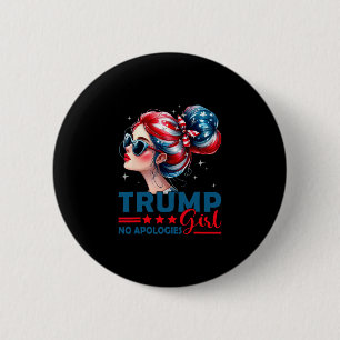 Trump Girl No Apologies Messy Bun Sungles Trump Us Button