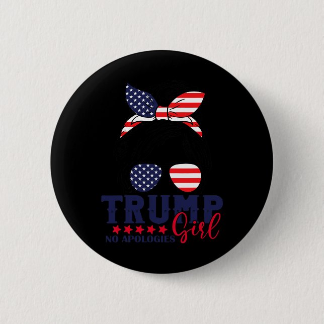 Trump Girl No Apologies Messy Bun Trump 2024 Ameri Button (Front)