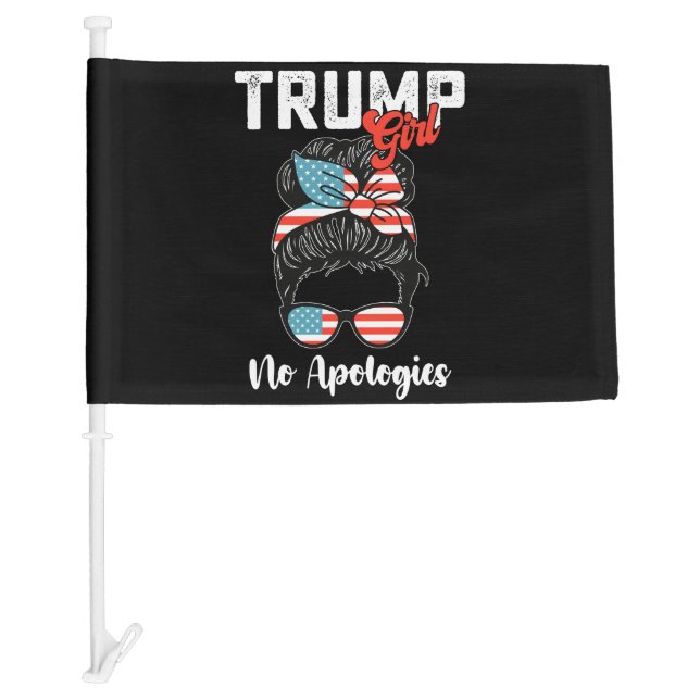 Trump Girl No Apologies Presidential Election Car Flag (Front)