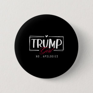 Trump Girl No Apologies Usa Flag Election 2024 Wom Button