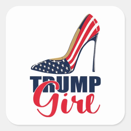 Trump Girl Stilettos High Heel American Flag Trump Square Sticker