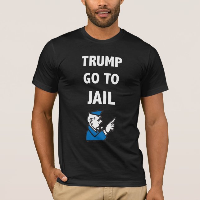 Trump Go to Jail t-shirt (Front)