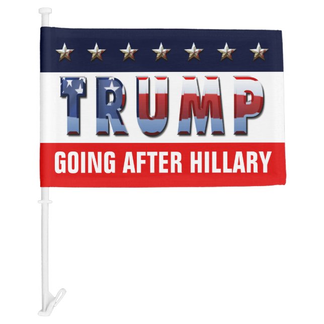 Trump Going After Hillary Car Flag (Front)