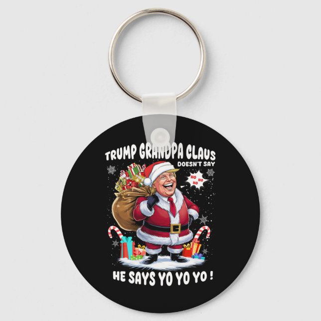 Trump Grandpa Claus Yo Yo Yo Christmas  Keychain (Front)
