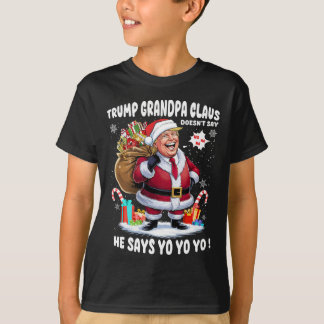 Trump Grandpa Claus Yo Yo Yo Christmas T-Shirt