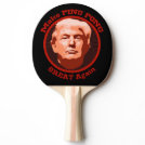 Trump Great Ping Pong Ping-Pong Paddle Trump Great Ping Pong Ping-Pong Paddle