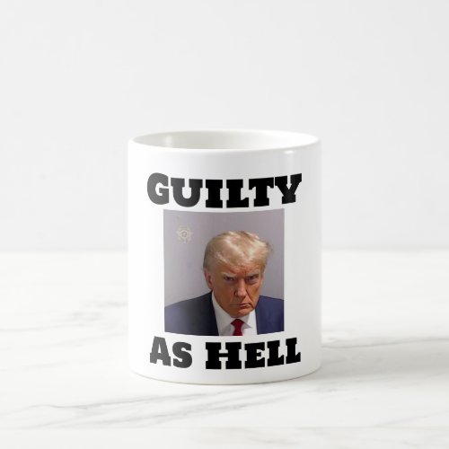 Trump Guilty As Hell Coffee Mug