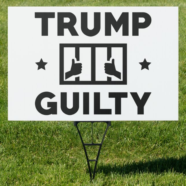 Trump Guilty Sign (Insitu)