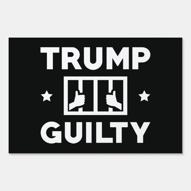Trump Guilty Sign (Front)