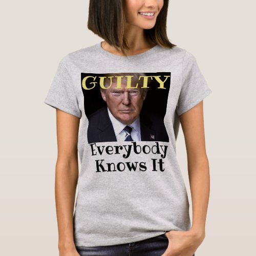 Trump Guilty T_Shirt