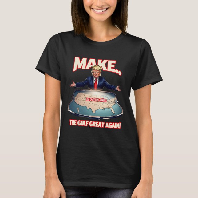 Trump Gulf Of Usa America Funny Gulf Of Mexico Usa T-Shirt (Front)