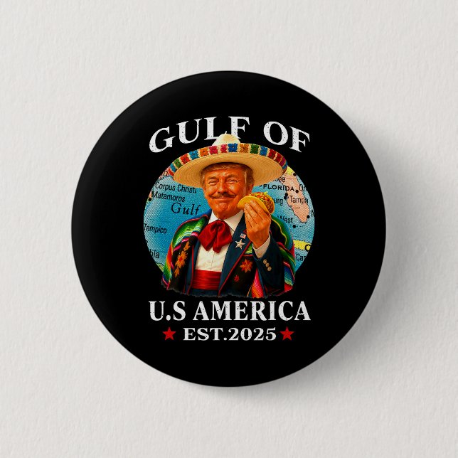 Trump Gulf Of Usa America Since 2025 Mexico Trump  Button (Front)