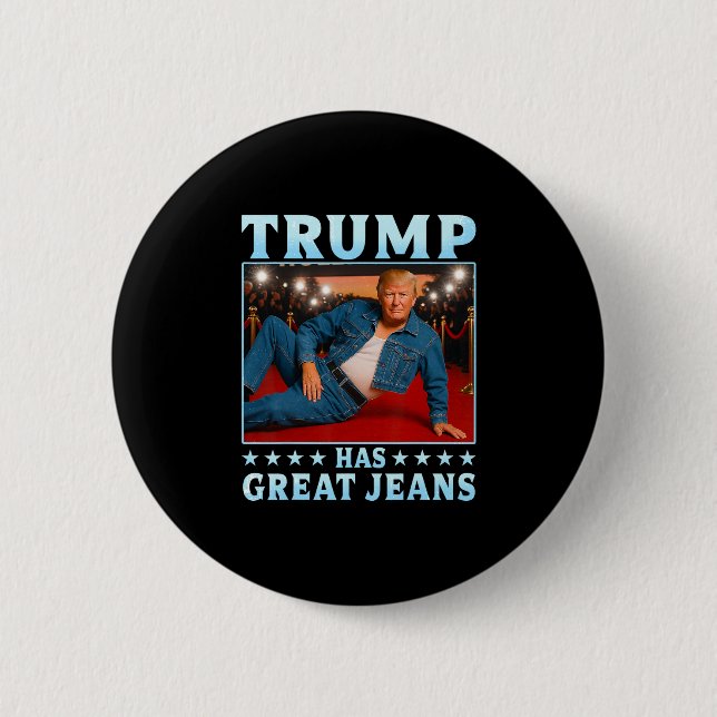 Trump Has Great Jeans Funny Meme 3  Button (Front)