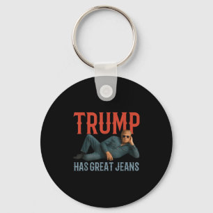 Trump Has Great Jeans Funny Political Meme  Keychain