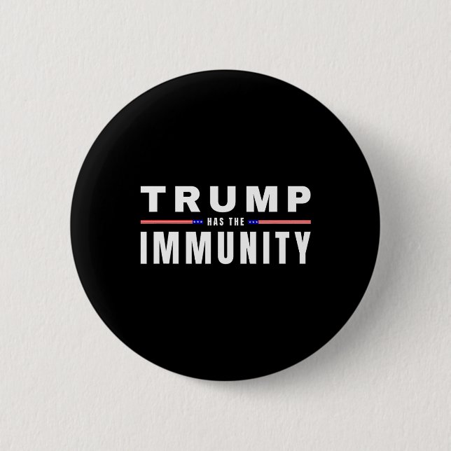 Trump Has The Immunity Usa Election Year Maga Tee  Button (Front)