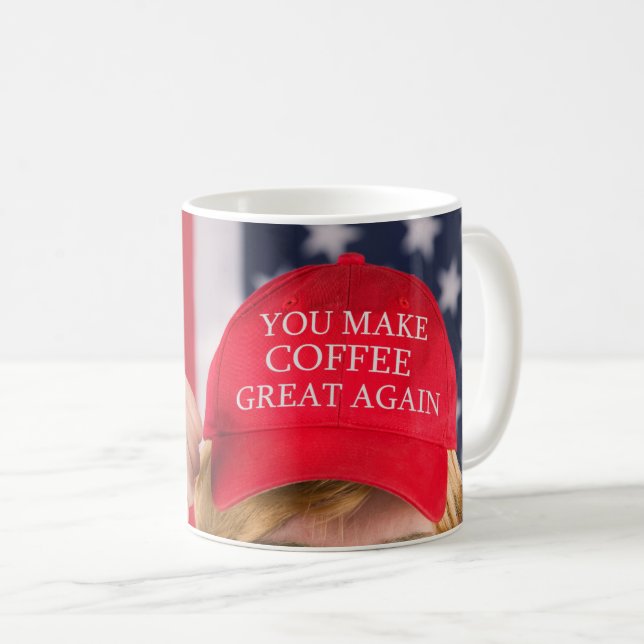 Trump Hat You Make Coffee Great Again Humor Mug (Front Right)