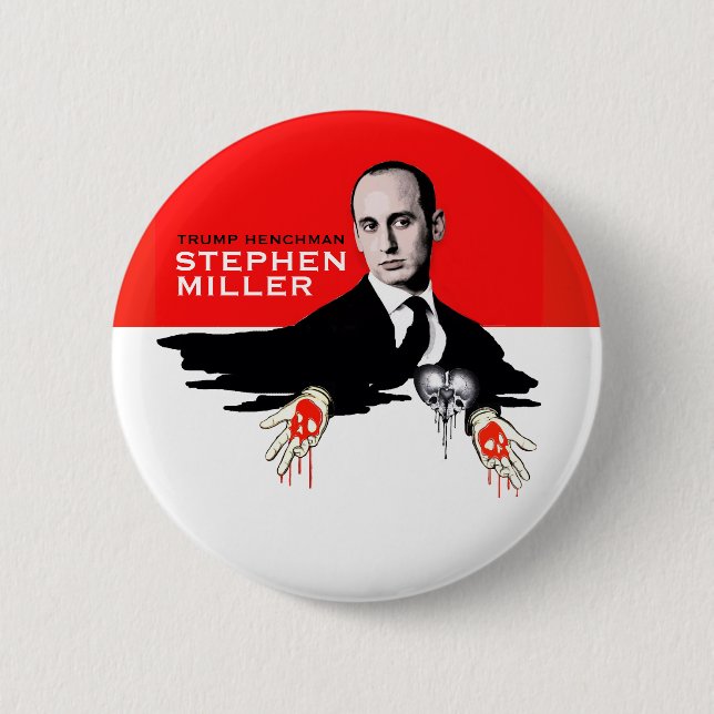 Trump Henchman Stephen Miller Button (Front)