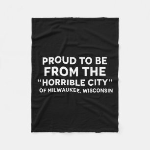 Trump Horrible City Quote Milwaukee  Fleece Blanket