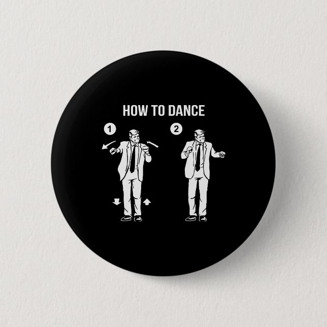 Trump How To Dance  Button (Front)