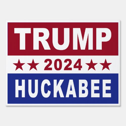 TRUMP HUCKABEE 2024 SIGN