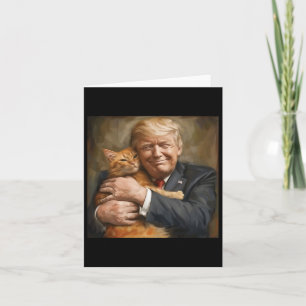 Trump Hugging An Orange Cat 2024 Card