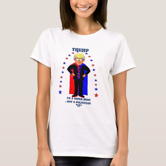 Trump humor political sarcasm T-Shirt (Front)