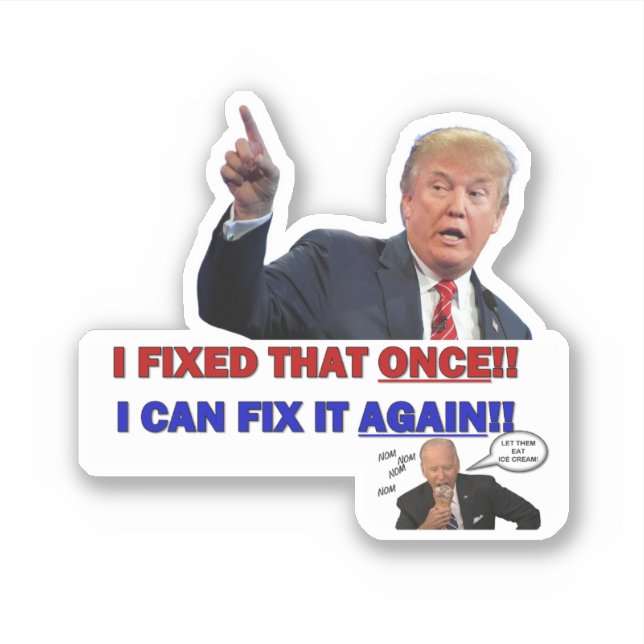 Trump - I fixed that once... 4x4 sticker (Front)