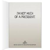 Trump “I’m Not Much of a President” Birthday Card (Inside (Right))